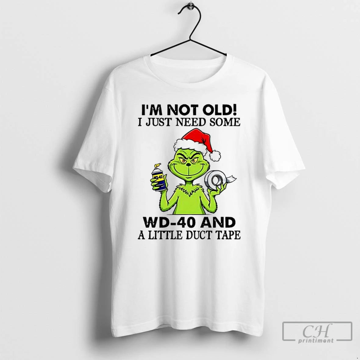 Classic Grinch Im Not Old I Just Need Some Wd 40 And A Little Duct Shirt Hoodie Sweatshirt | PurePodTees.com
