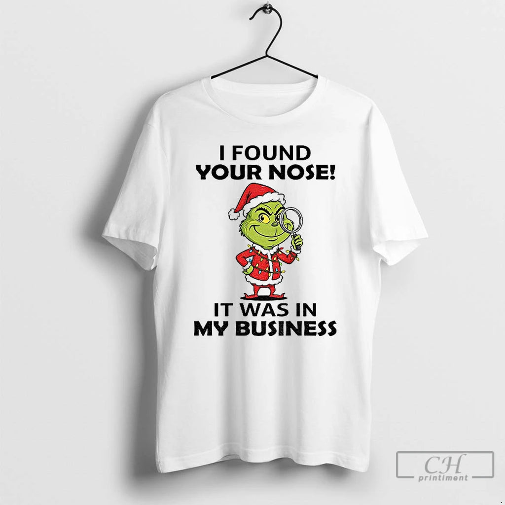 Classic Grinch Santa Claus I Found Your Nose It Was In My Business Christmas Shirt Hoodie Sweatshirt | PurePodTees.com