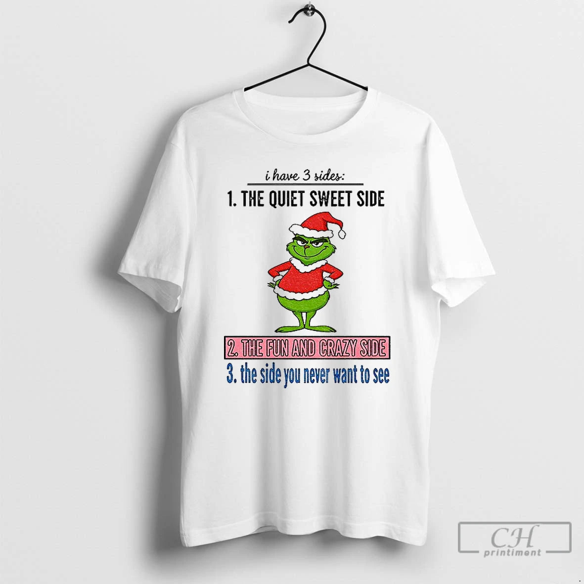 Classic Grinch Santa I Have 3 Sides The Quiet Sweet Side The Fun And Crazy Shirt Hoodie Sweatshirt | PurePodTees.com