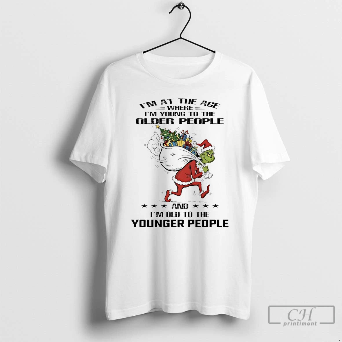 Classic Grinch Santa Im At The Age Where Im Young To The Older People And Shirt Hoodie Sweatshirt | PurePodTees.com