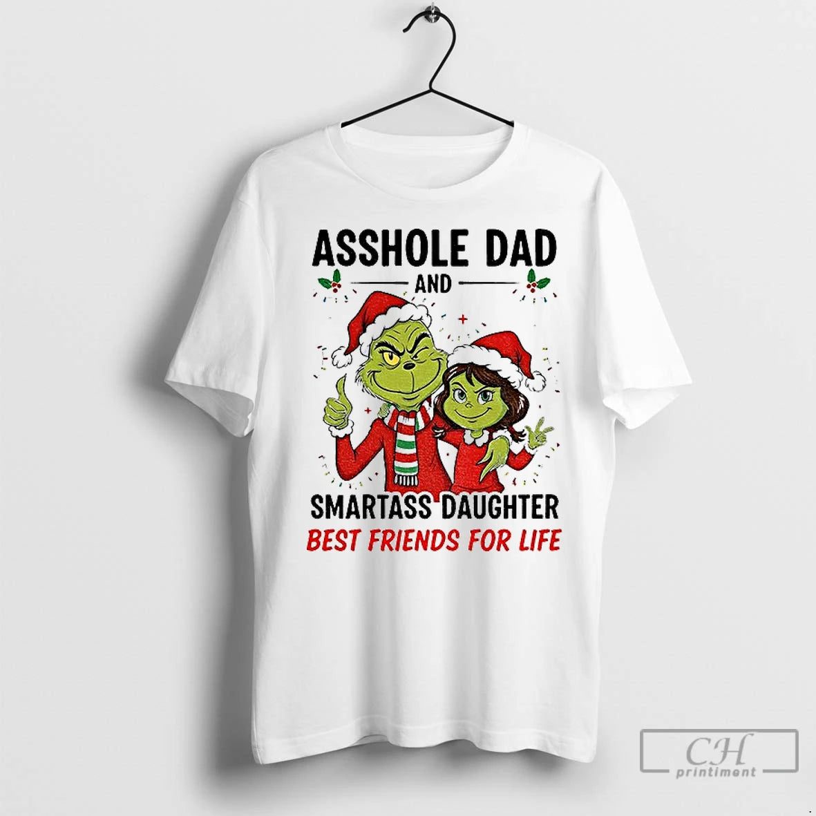 Classic Grinch Santa Hat Asshole Dad And Smartass Daughter Best Friends For Life Merry Christmas Shirt Hoodie Sweatshirt