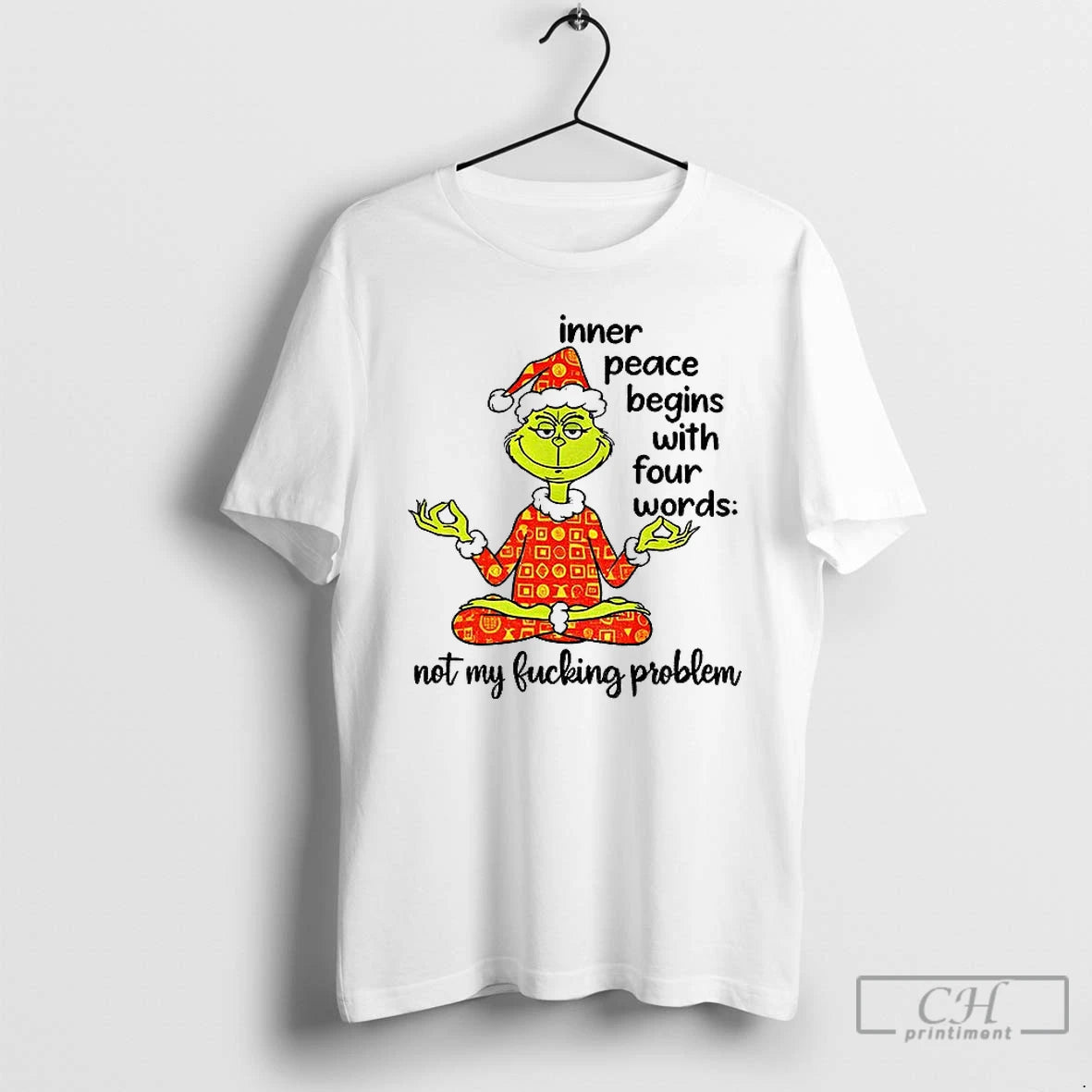 Classic Grinch Santa Hat Inner Peace Begins With Four Words Not My Fucking Problem Christmas Shirt Hoodie Sweatshirt