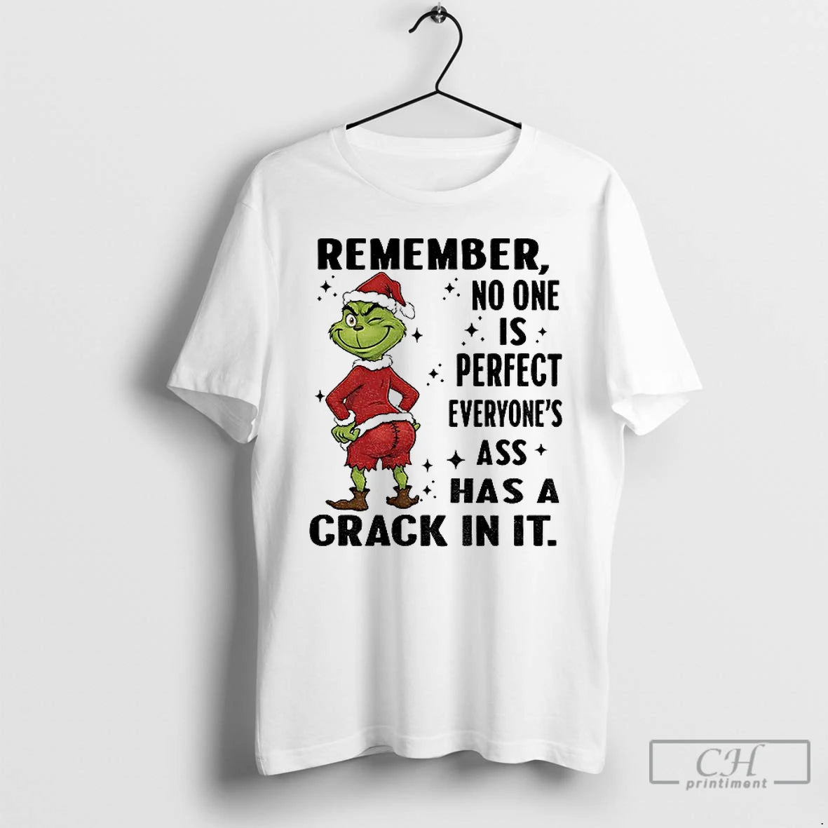 Classic Grinch Santa Remember No One Is Perfect Everyones Ass Has A Crack In It Shirt Hoodie Sweatshirt | PurePodTees.com