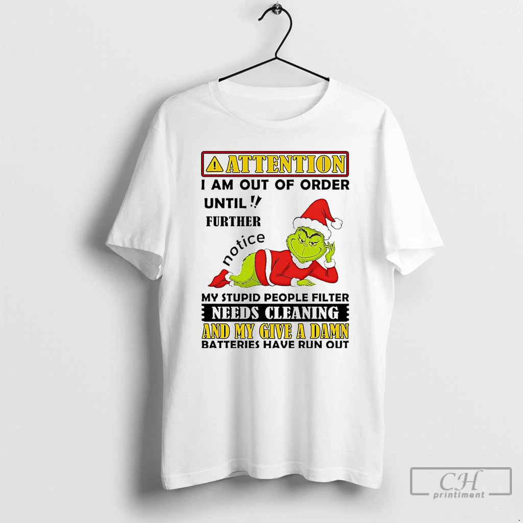 Classic Grinch Attention I Am Out Of Order Until Further Christmas Shirt Hoodie Sweatshirt | PurePodTees.com