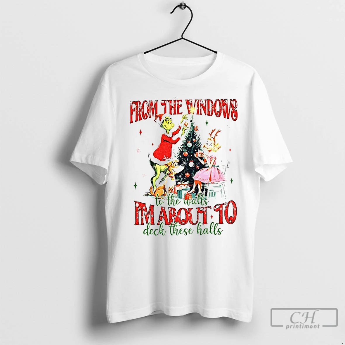 Classic Grinch From The Windows To The Walls Im About To Deck These Halls Christmas Shirt Hoodie Sweatshirt | PurePodTees.com