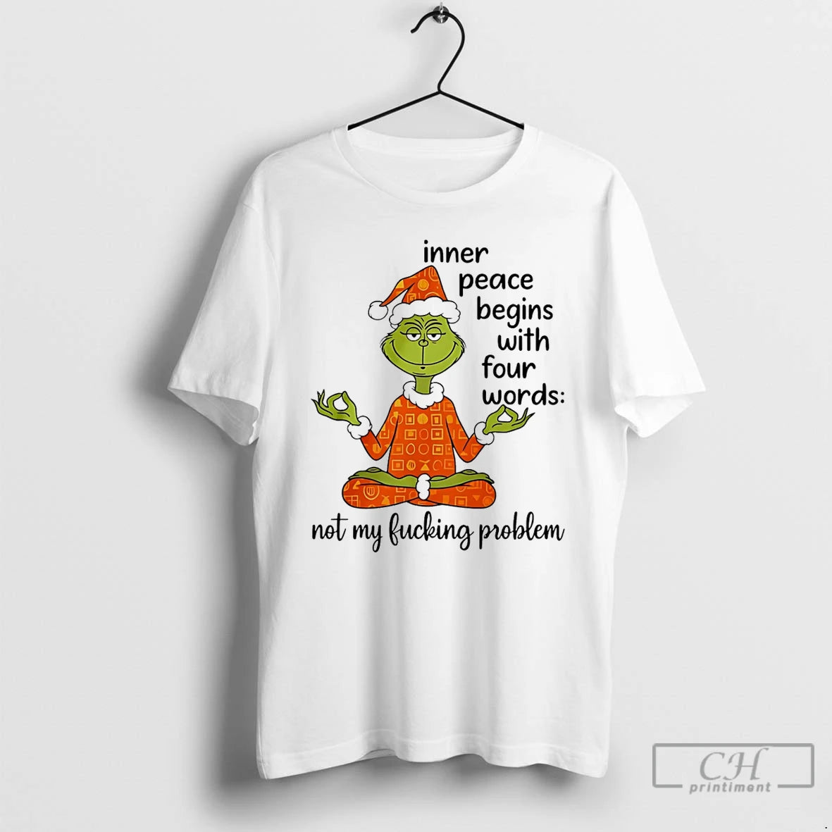 Classic Grinch Inner Peace Begins Four Words Not My Fcking Problem T Shirts Hoodie Sweatshirt | PurePodTees.com
