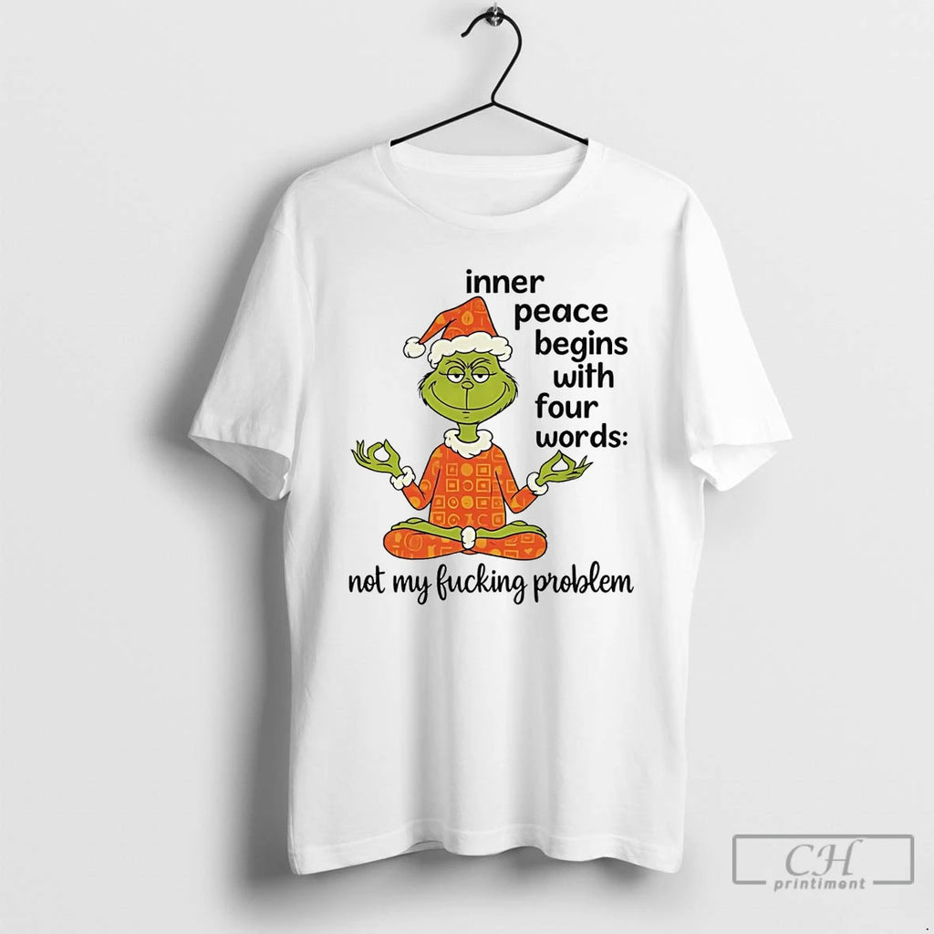 Classic Grinch Inner Peace Begins With Four Words Christmas T Shirts Hoodie Sweatshirt | PurePodTees.com