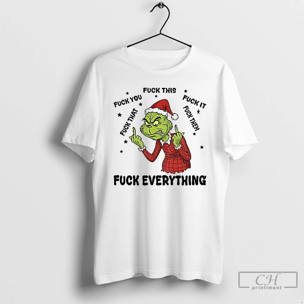 Classic Grinch Middle Finger Santa Hat Fuck You Fuck This Fuck It Fuck Everything Merry Shirt Hoodie Sweatshirt