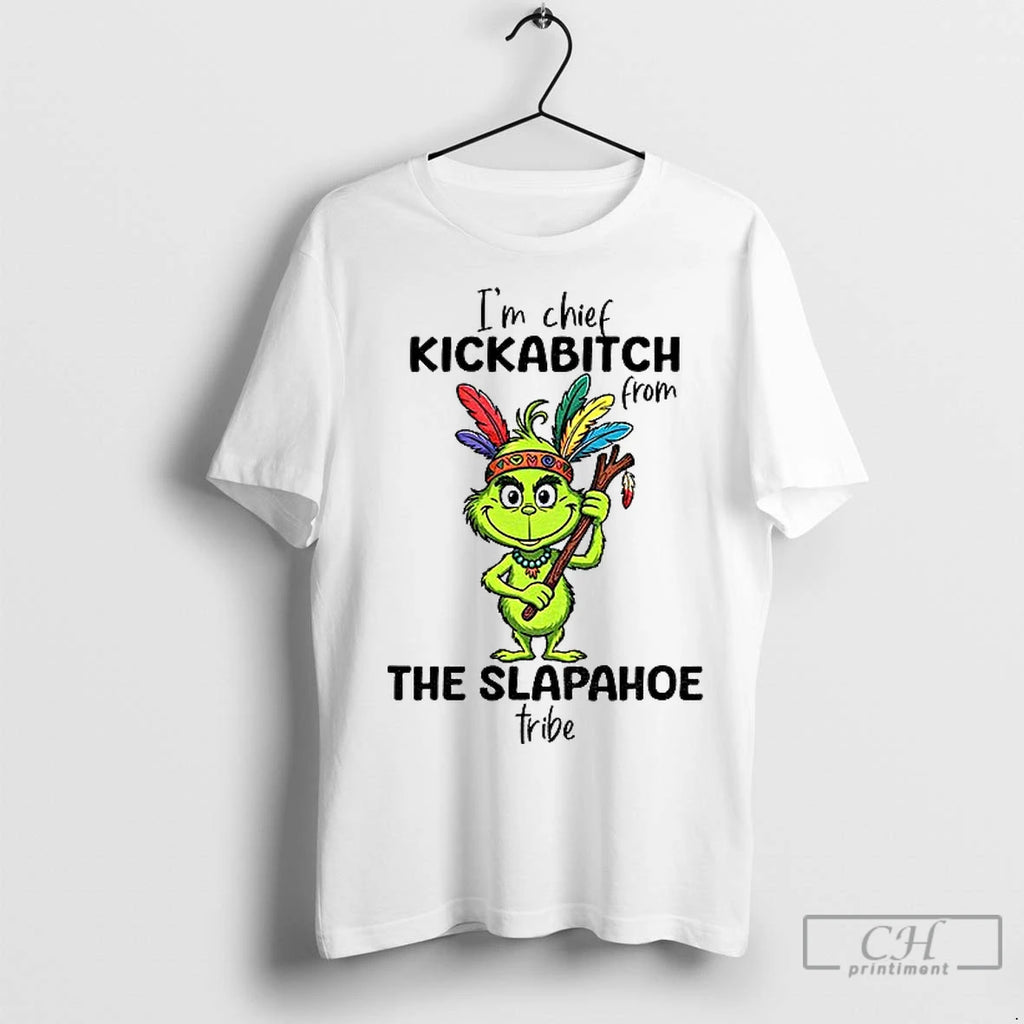 Classic Grinch Native Im Chief Kickabitch From The Slapahoe Tribe Christmas
