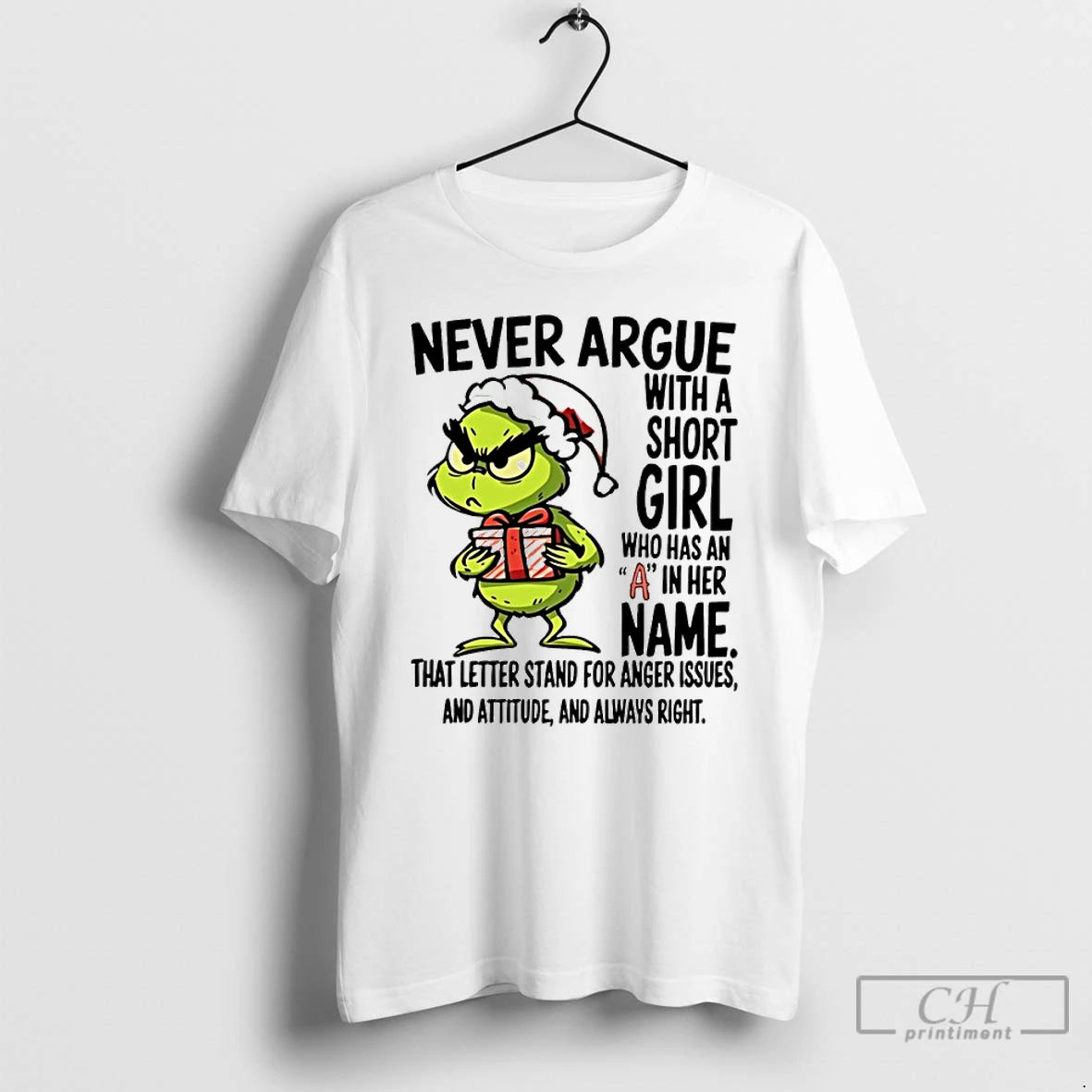 Classic Grinch Never Argue With A Short Girl Named A Anger Attitude Always Right Shirt Hoodie Sweatshirt | PurePodTees.com
