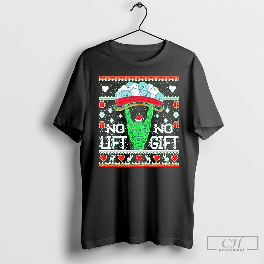 Classic Grinch No Lift No Gift Christmas T Shirts