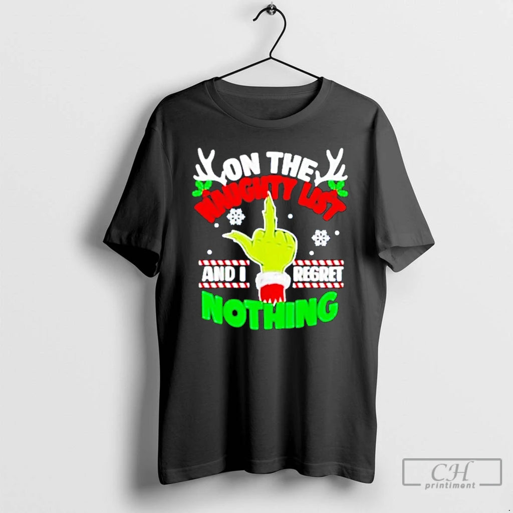 Classic Grinch On The Naughty List And I Regret Nothing Christmas T Shirts