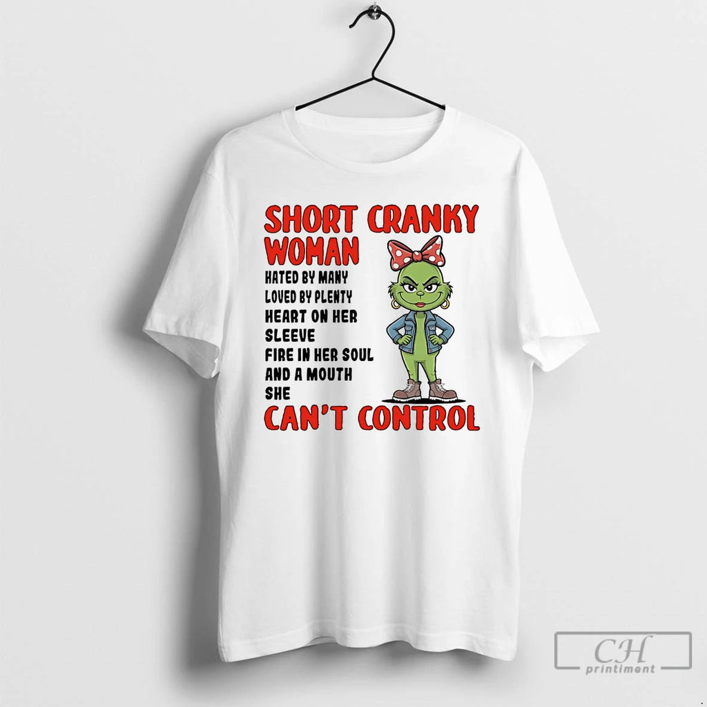 Classic Grinch Short Cranky Woman Cant Control Christmas Shirt Hoodie Sweatshirt | PurePodTees.com