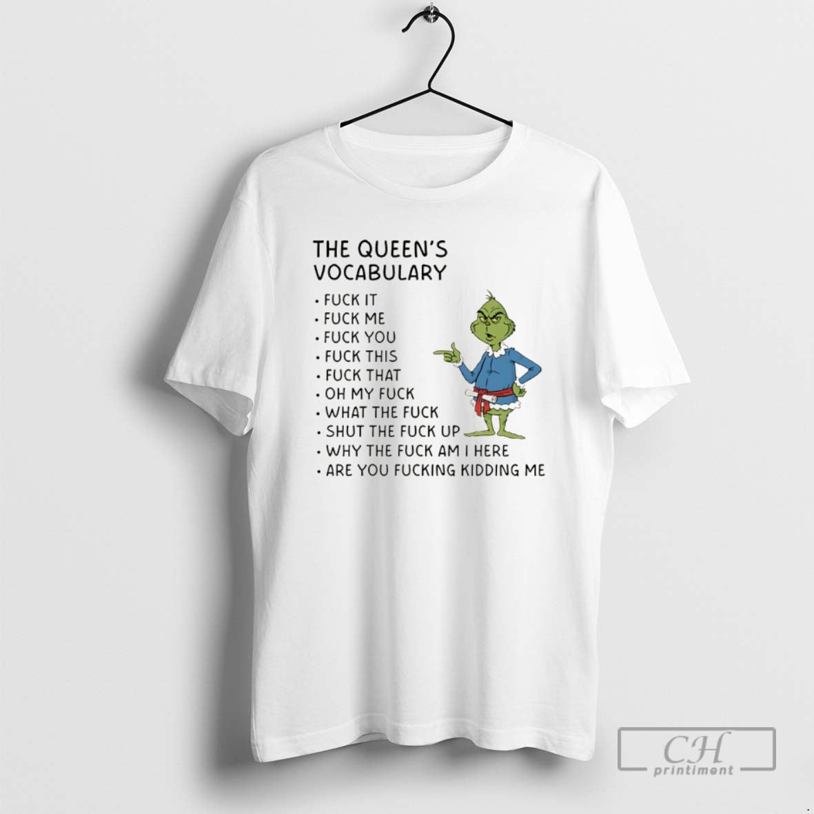 Classic Grinch The Quens Vocabulary Fuck It Fuck Me Fuck You Fuck Thi Fuck That Shirt Hoodie Sweatshirt | PurePodTees.com