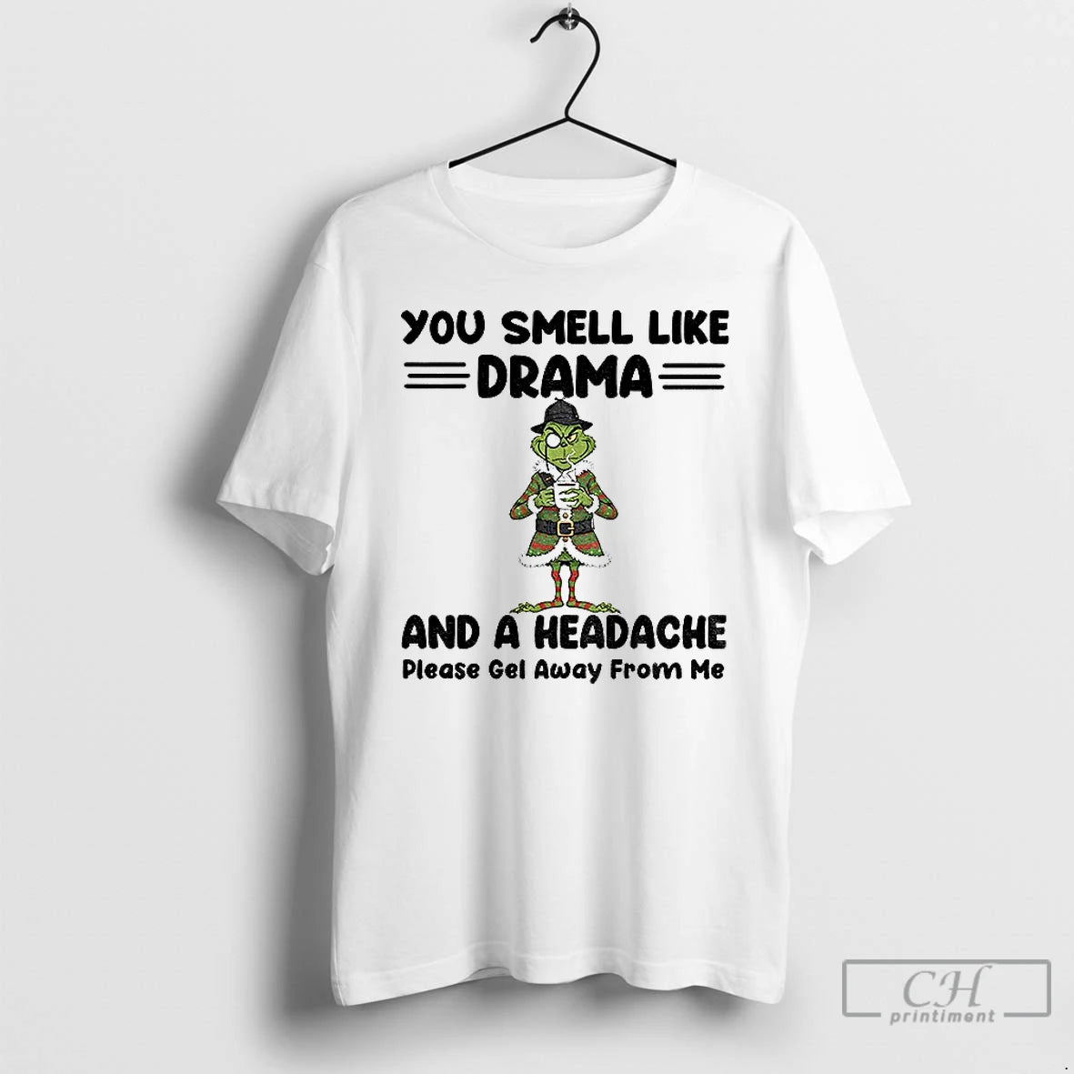 Classic Grinch You Smell Like Drama And A Headache Please Gel Away From Me Christmas Shirt Hoodie Sweatshirt