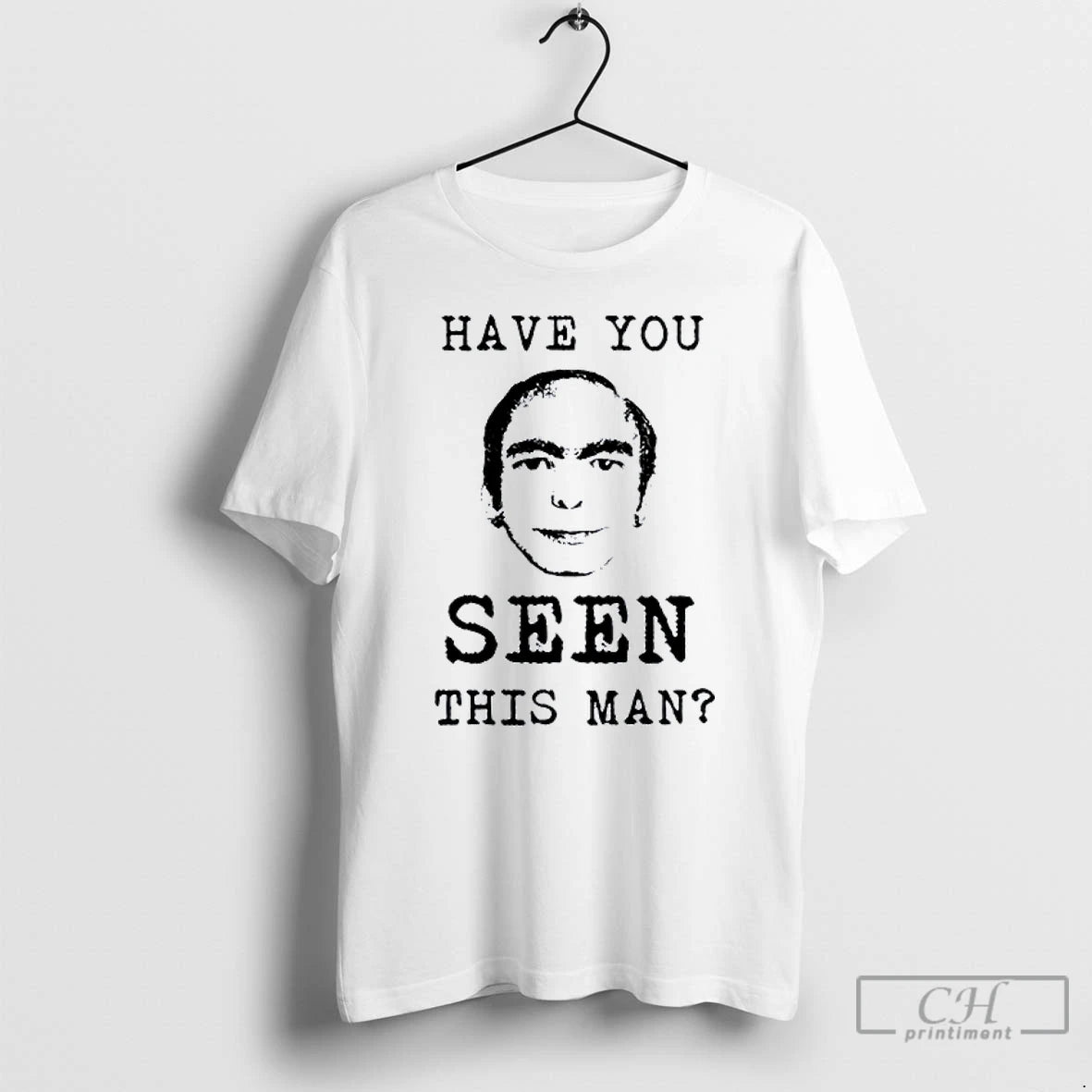 Classic Have You Ever Seen This Man T Shirts Hoodie Sweatshirt | PurePodTees.com