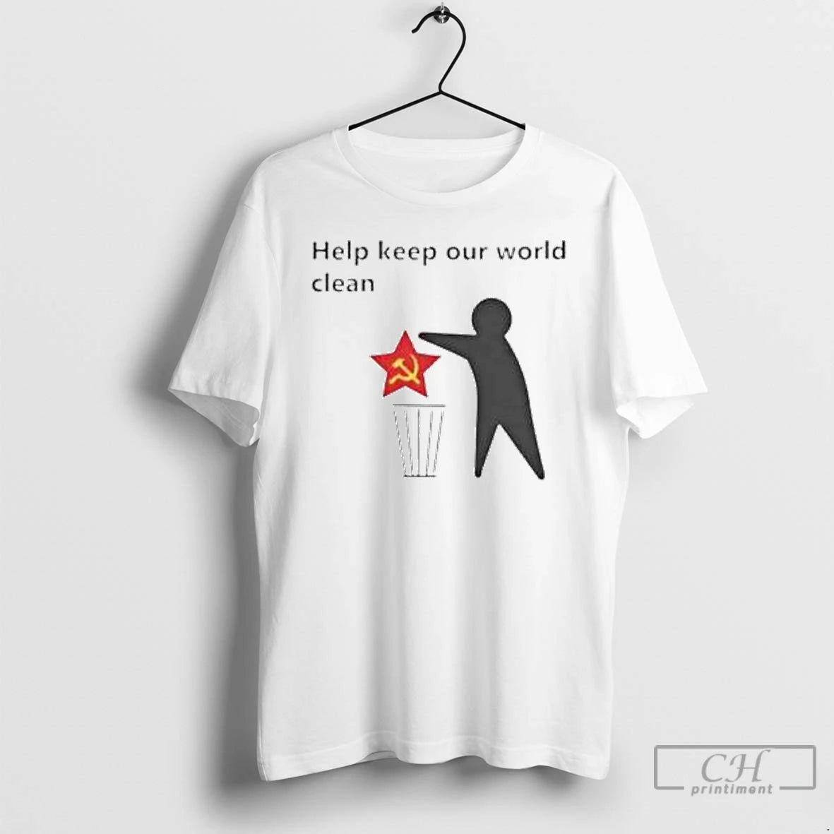 Classic Help Keep Our World Clean Anti Communist Ornaments T Shirts Hoodie Sweatshirt | PurePodTees.com