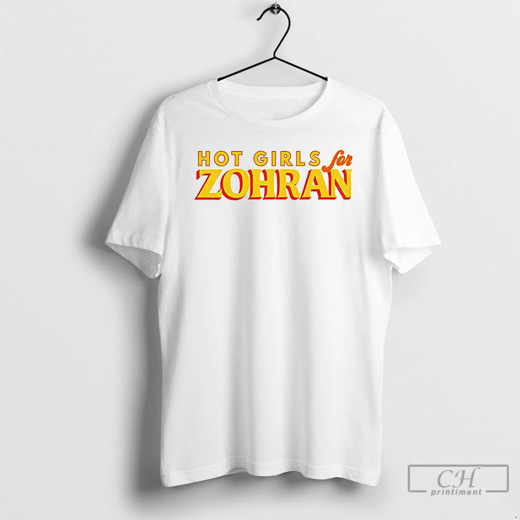 Classic Hot Girls For Zohran Zohran For Nyc T Shirts Hoodie Sweatshirt | PurePodTees.com