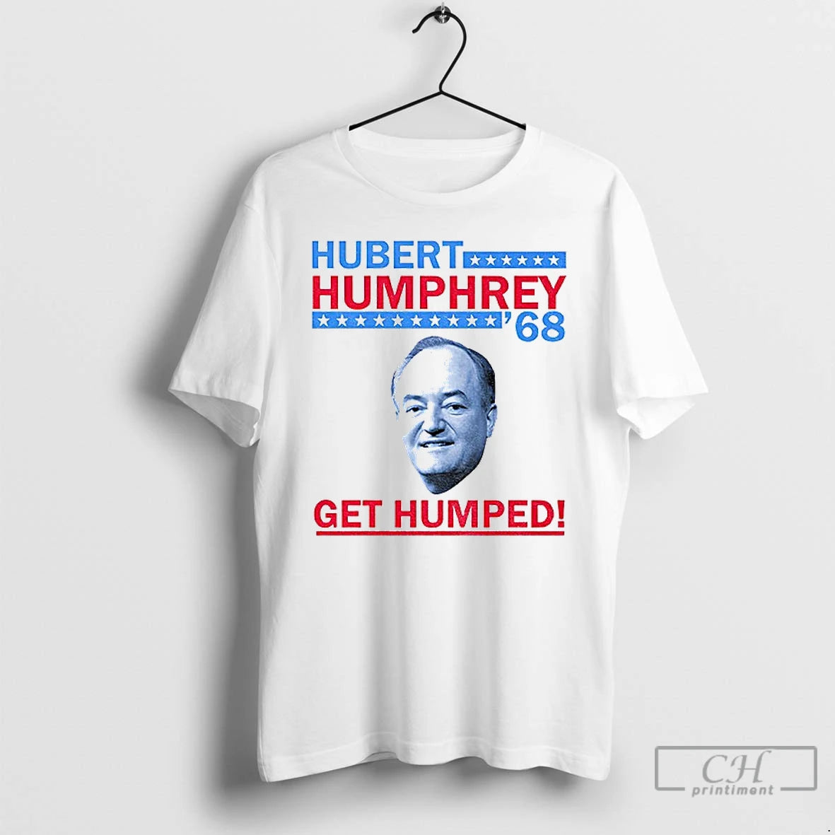 Classic Hubert Humphrey Big Face 68 Get Humped America T Shirts Hoodie Sweatshirt | PurePodTees.com