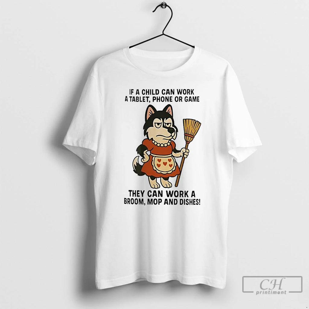 Classic Husky If A Child Can Work A Tablet Phone Or Game Work A Broom