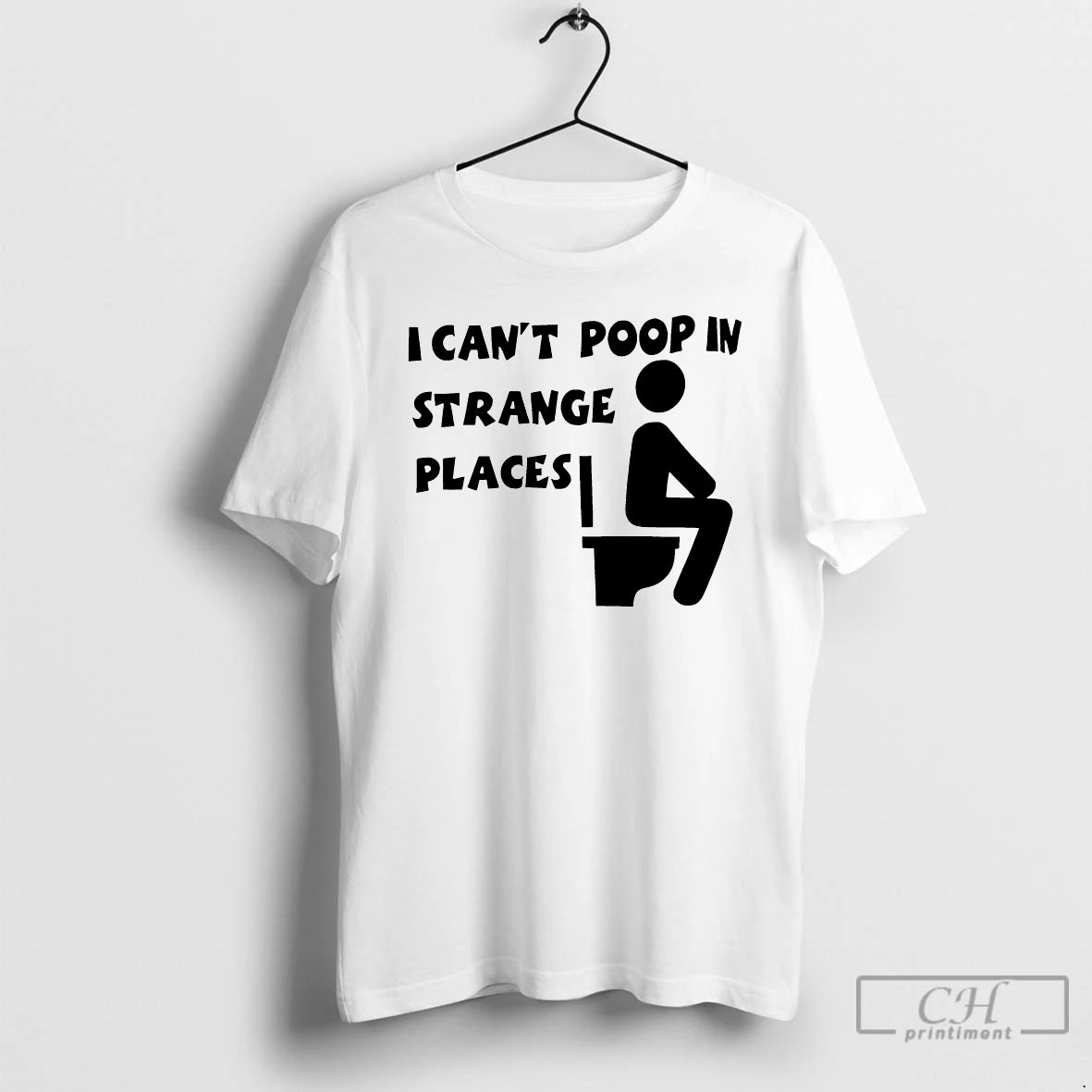 Classic I Cant Poop In Strange Places Shirt Hoodie Sweatshirt | PurePodTees.com