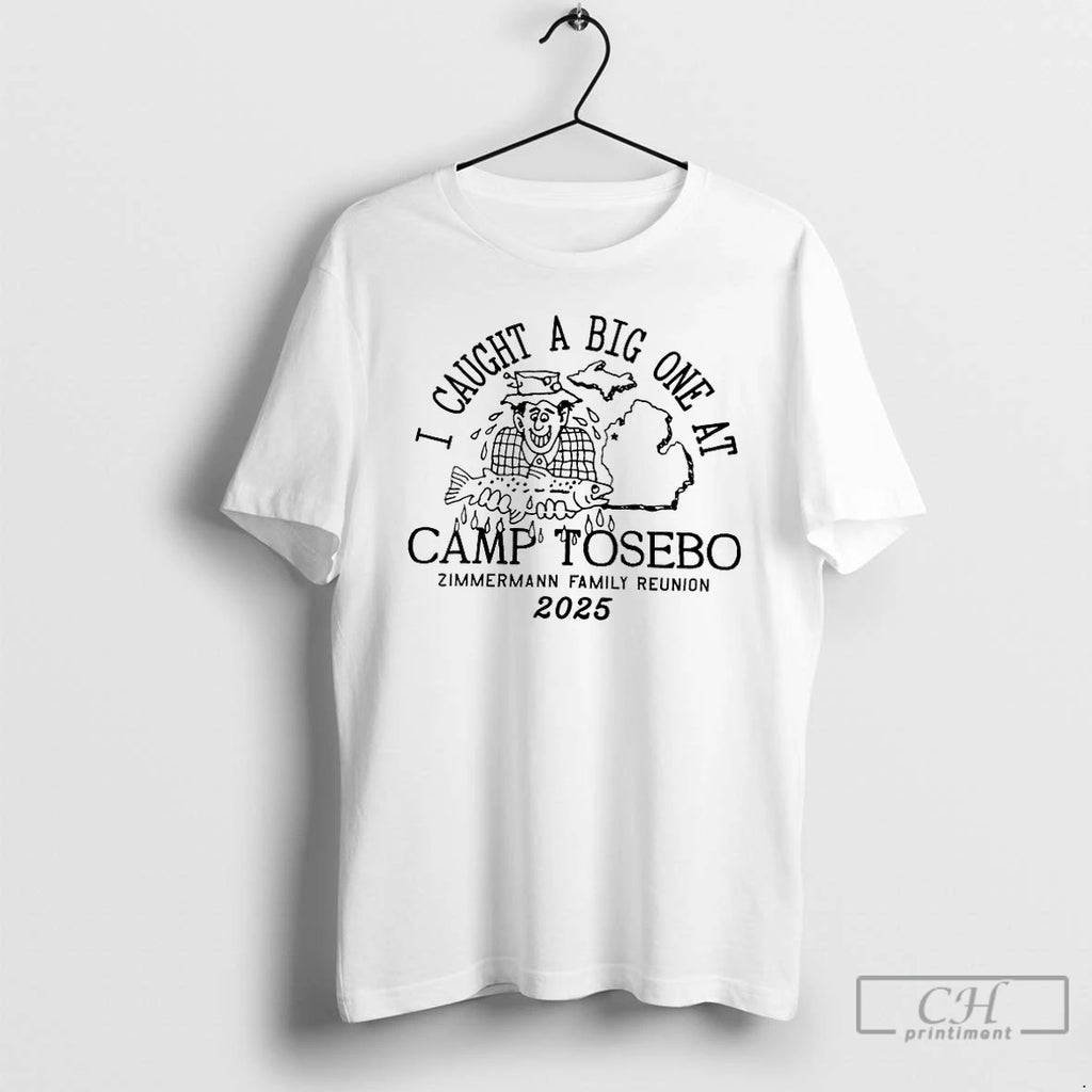 Classic I Caught A Big One At Camp Tosebo 2025 Shirt Hoodie Sweatshirt | PurePodTees.com
