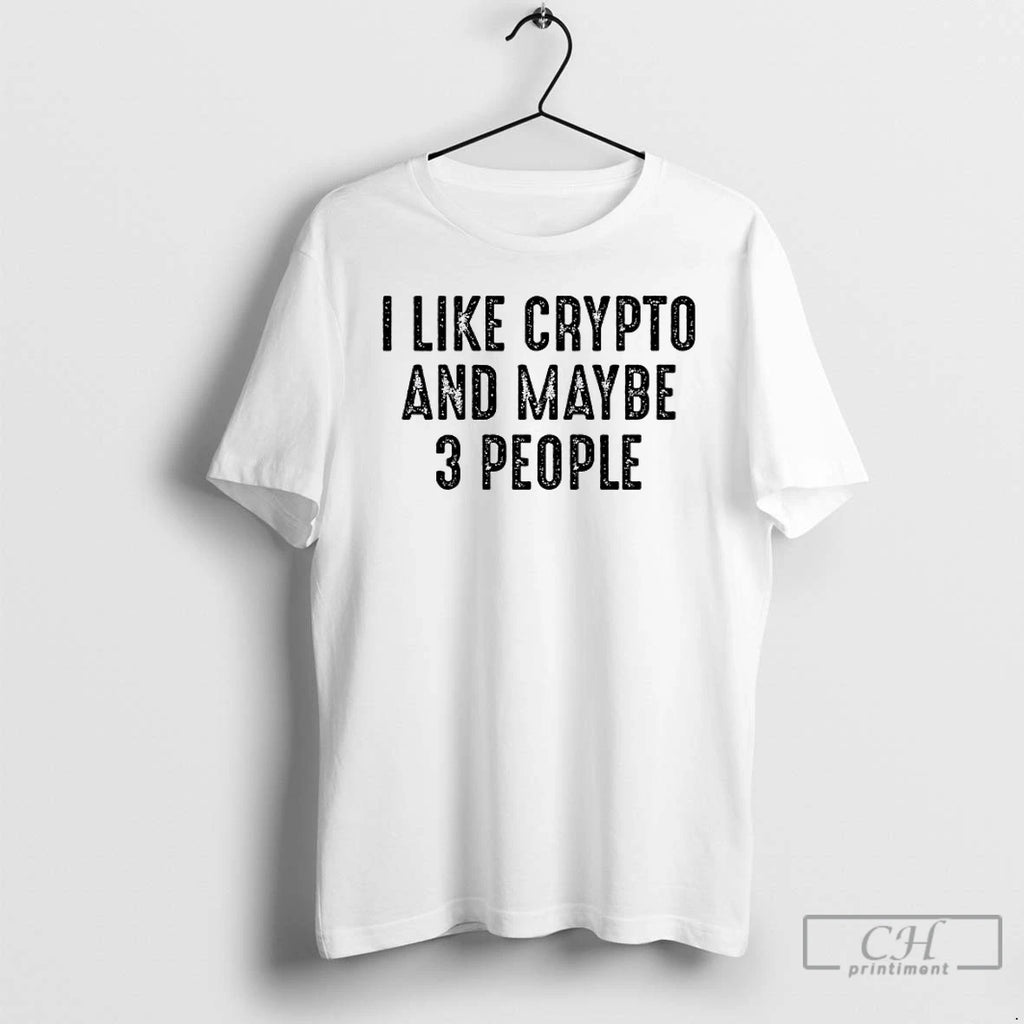 Classic I Like Bitcoin And Maybe 3 People
