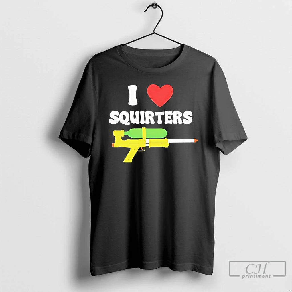 Classic I Love Squirters T Shirts Hoodie Sweatshirt | PurePodTees.com