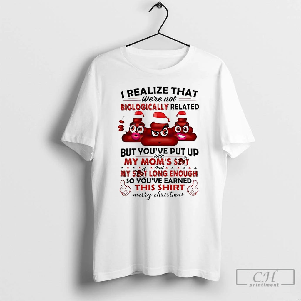 Classic I Realize That Were Not Biologically Related Merry Christmas T Shirts