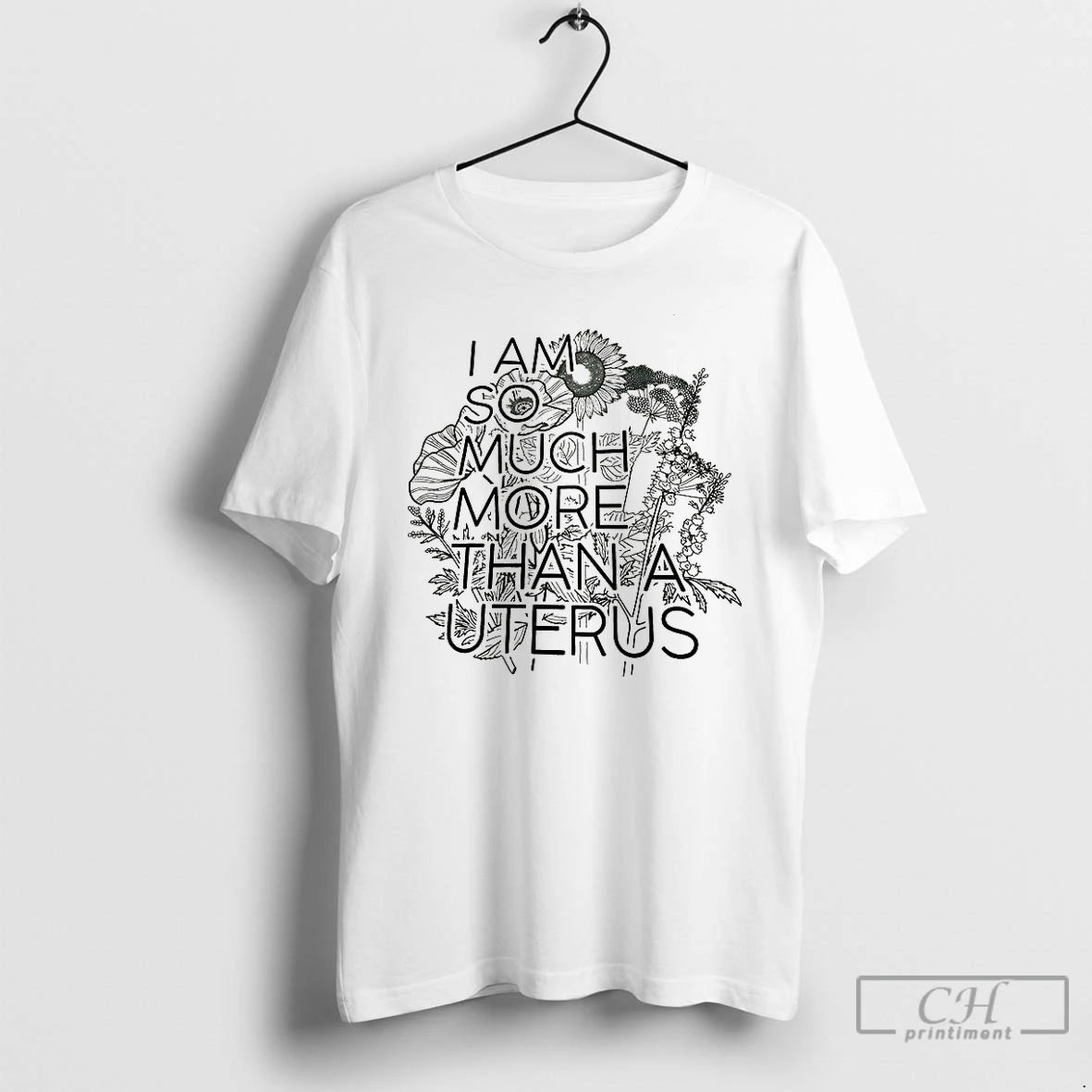 Classic I Am So Much More Than A Uterus Floral Sketch Shirt Hoodie Sweatshirt | PurePodTees.com