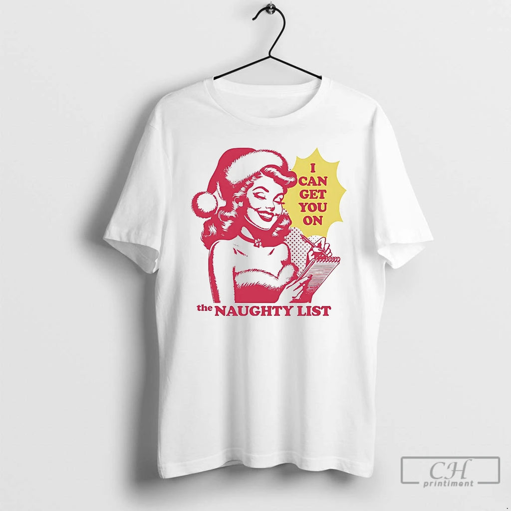 Classic I Can Get You On The Naughty List Christmas Shirt Hoodie Sweatshirt | PurePodTees.com