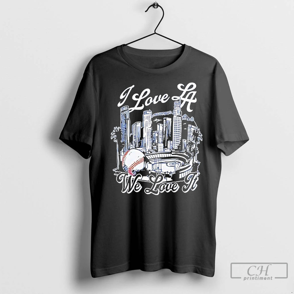 Classic I Love La We Love It Los Angeles Dodgers Stadium Shirt Hoodie Sweatshirt | PurePodTees.com
