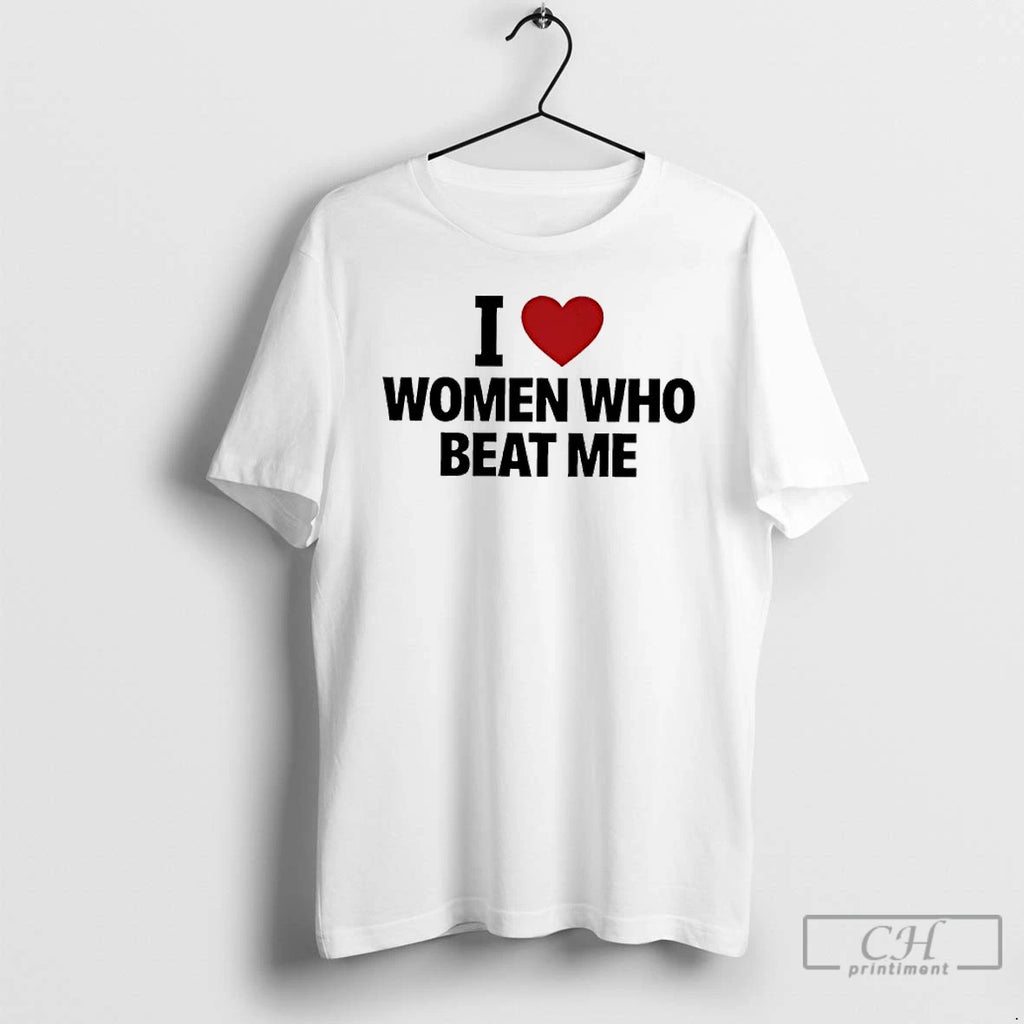Classic I Love Women Who Beat Me Heart