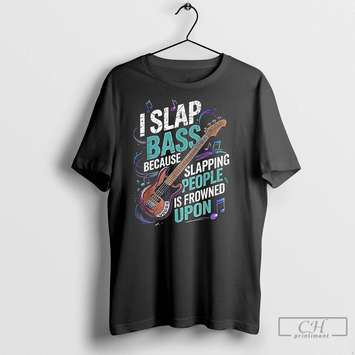 Classic I Slap Bass Because Slapping People Is Frowned Upon Guitar Bass Shirt Hoodie Sweatshirt | PurePodTees.com