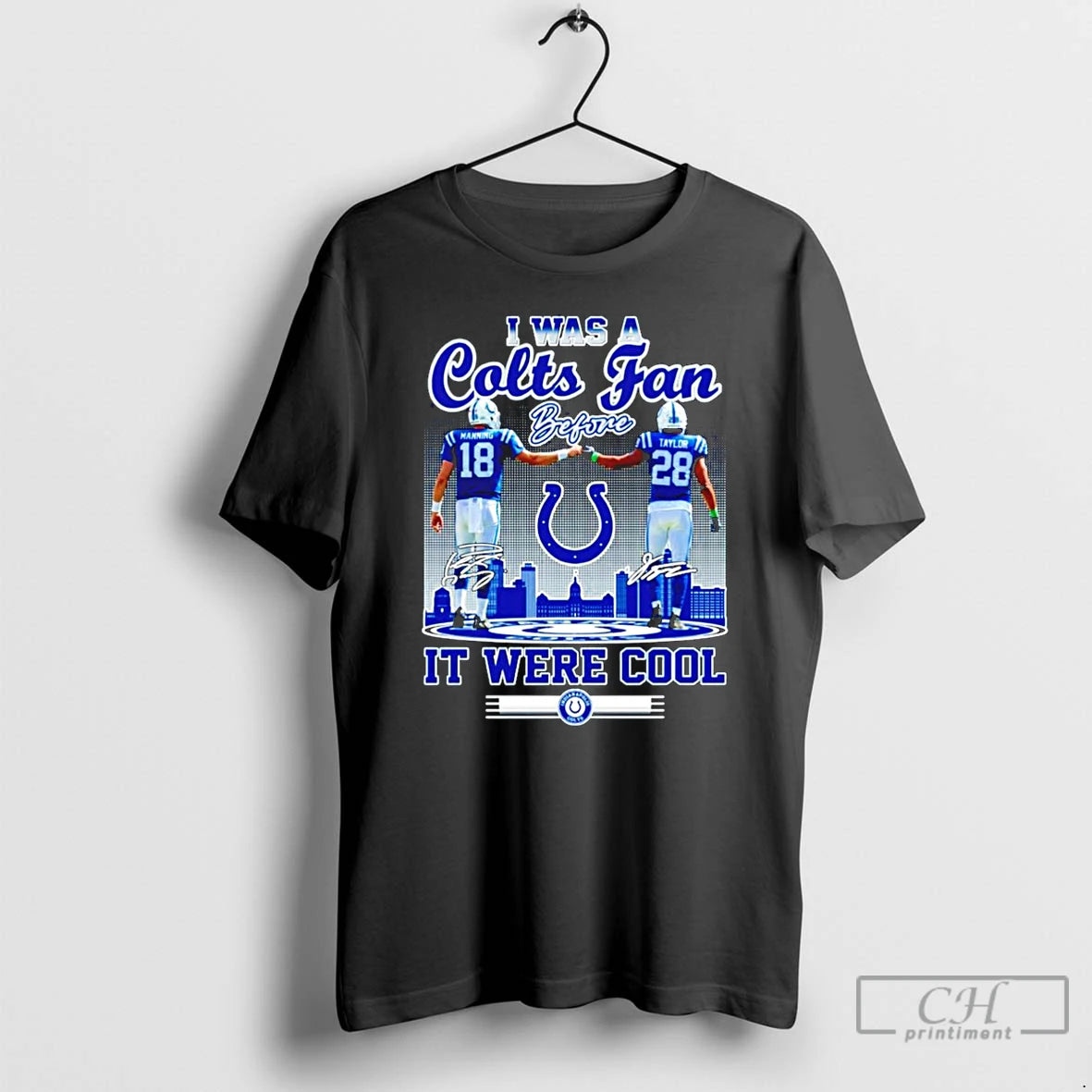 Classic I Was A Colts Fan Before It Were Cool Manning And Taylor Indianapolis Colts Shirt Hoodie Sweatshirt | PurePodTees.com