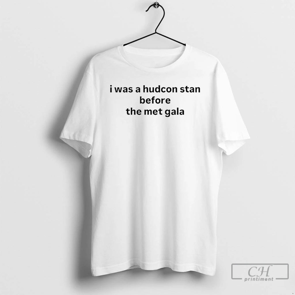 Classic I Was A Hudcon Stan Before The Met Gala