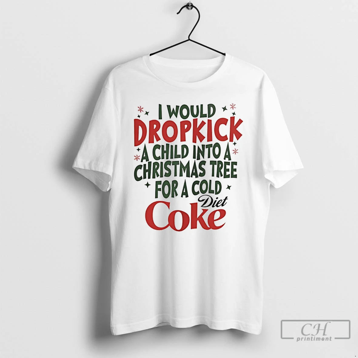 Classic I Would Dropkick A Child Into A Christmas Tree For A Cold Diet Coke Shirt Hoodie Sweatshirt | PurePodTees.com