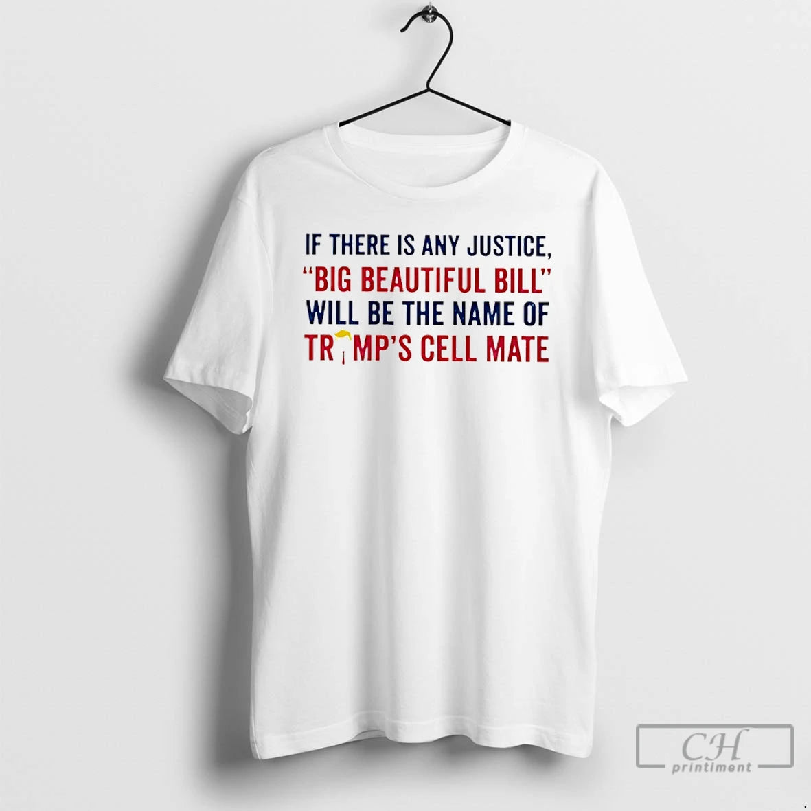 Classic If There Is Any Justice Big Beautiful Bill Will Be The Name Of Trump Shirt Hoodie Sweatshirt | PurePodTees.com