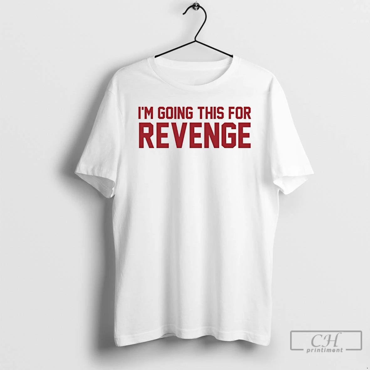 Classic Im Doing This For Revenge Shirt Hoodie Sweatshirt | PurePodTees.com
