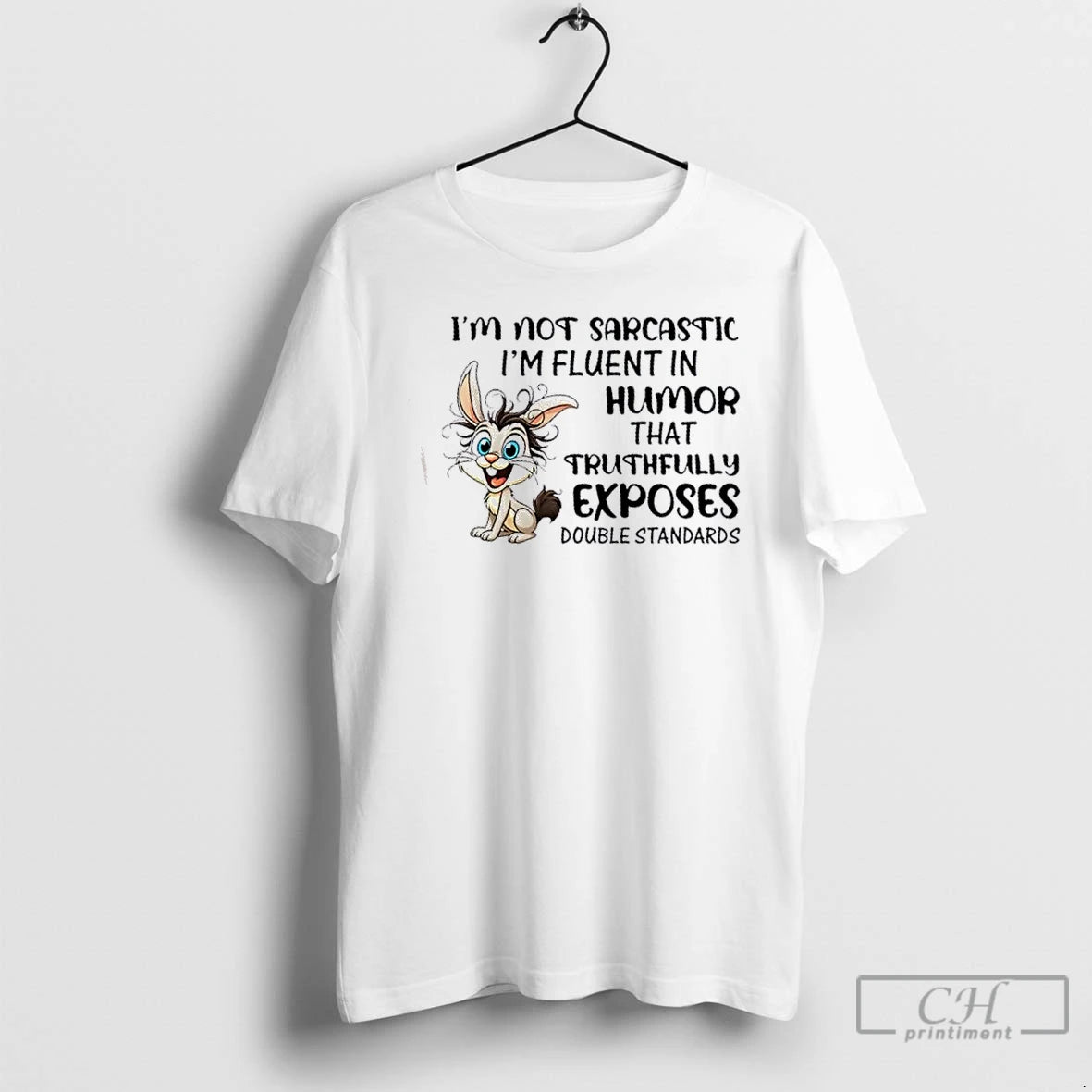 Classic Im Not Sarcastic Im Fluent In Humor That Truthfully Exposes Double Standards T Shirts Hoodie Sweatshirt