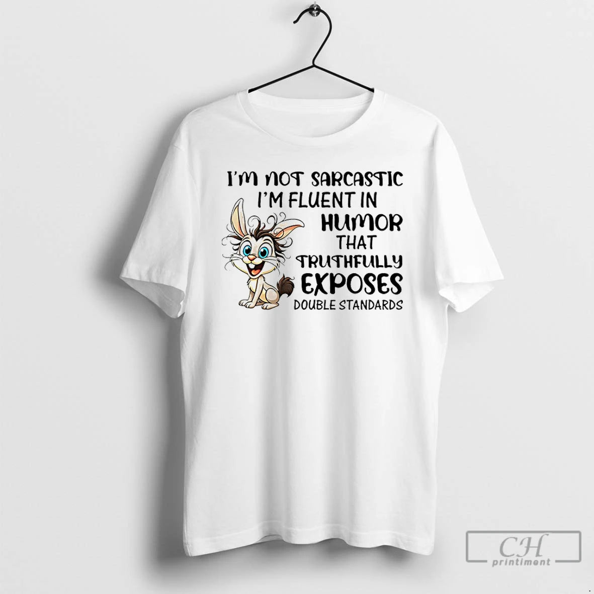 Classic Im Not Sarcastic Im Fluent In Humor That Truthfully Exposes Double Standards Bunny Shirt Hoodie Sweatshirt