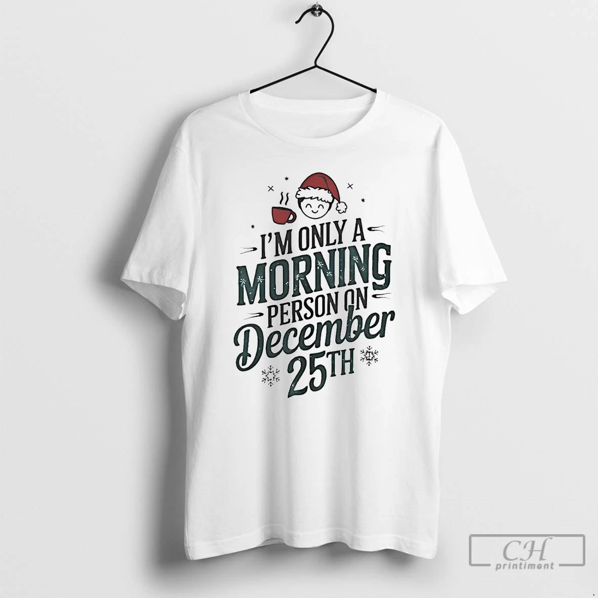 Classic Im Only A Morning Person On December 25th Christmas T Shirts Hoodie Sweatshirt | PurePodTees.com