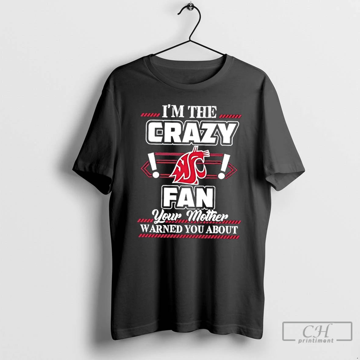 Classic Im The Crazy Washington State Cougars Fan Your Mother Warned You About T Shirts Hoodie Sweatshirt | PurePodTees.com