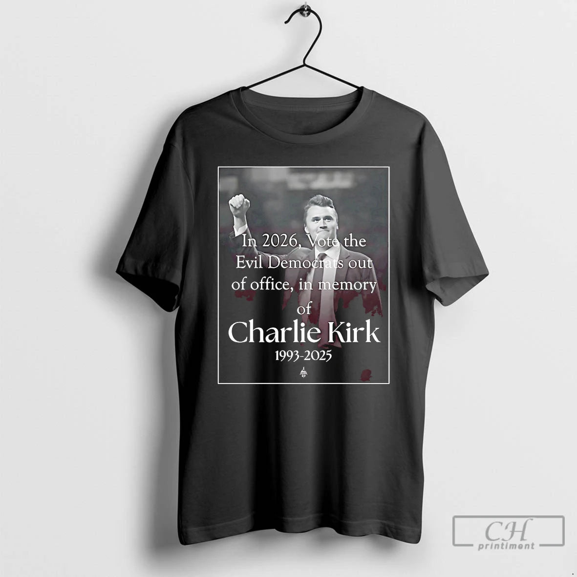 Classic In 2026 Vote The Evil Democrats Out Of Office In Memory Of Charlie Kirk Shirt Hoodie Sweatshirt | PurePodTees.com