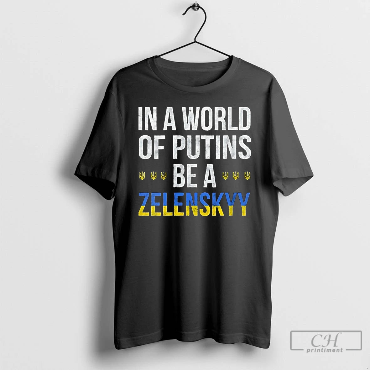 Classic In A World Of Putins Be A Zelenskyy T Shirts Hoodie Sweatshirt | PurePodTees.com