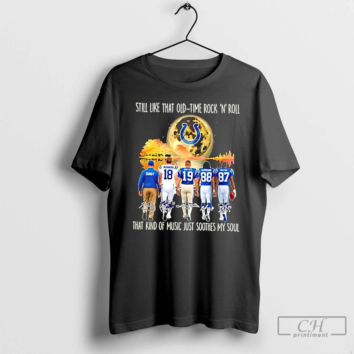 Classic Indianapolis Colts Manning And Legends Still Like That Old Tome Rock N Roll That Shirt Hoodie Sweatshirt