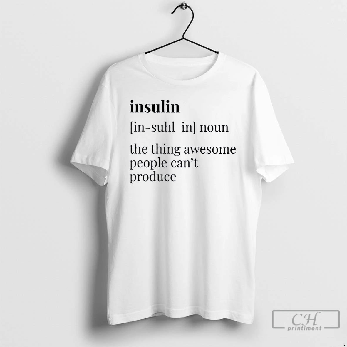 Classic Insulin Definition The Thing Awesome People Cant Produce T Shirts Hoodie Sweatshirt | PurePodTees.com