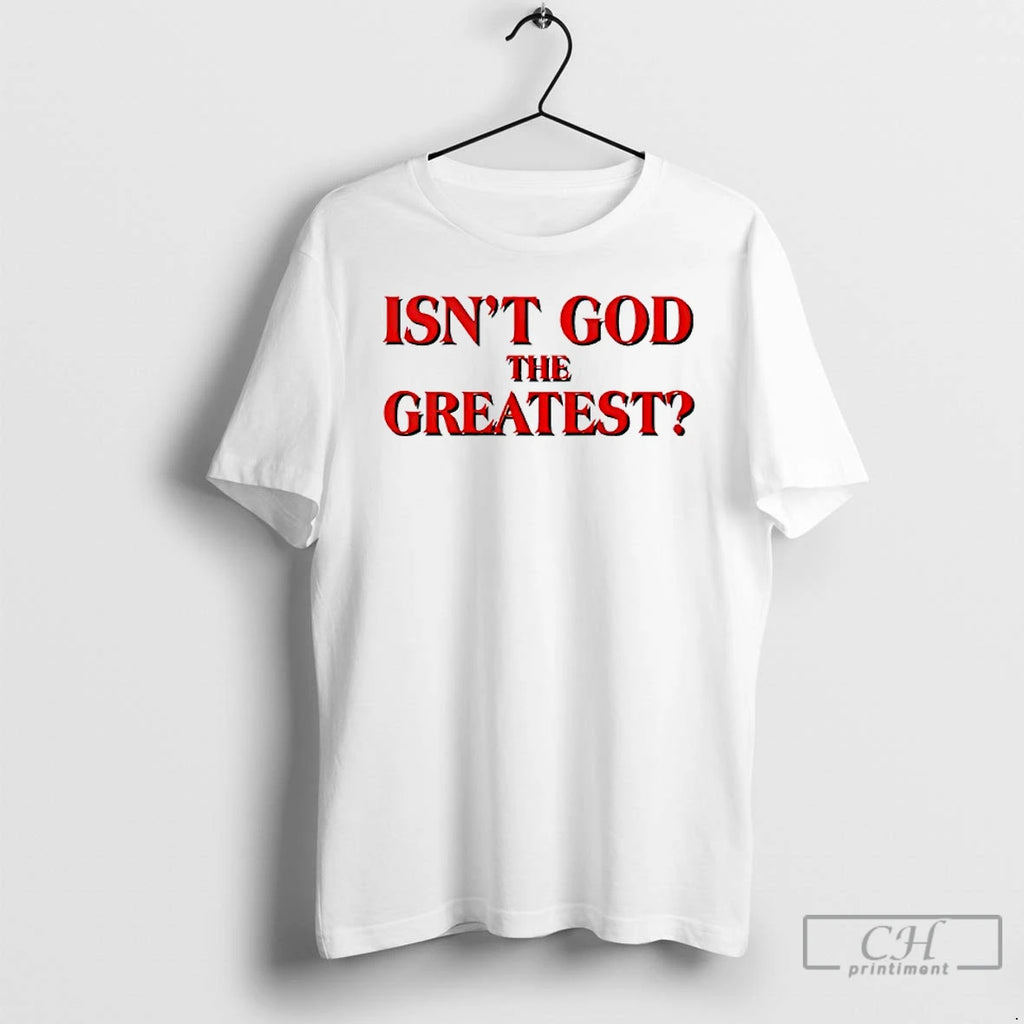 Classic Isnt God The Greatest