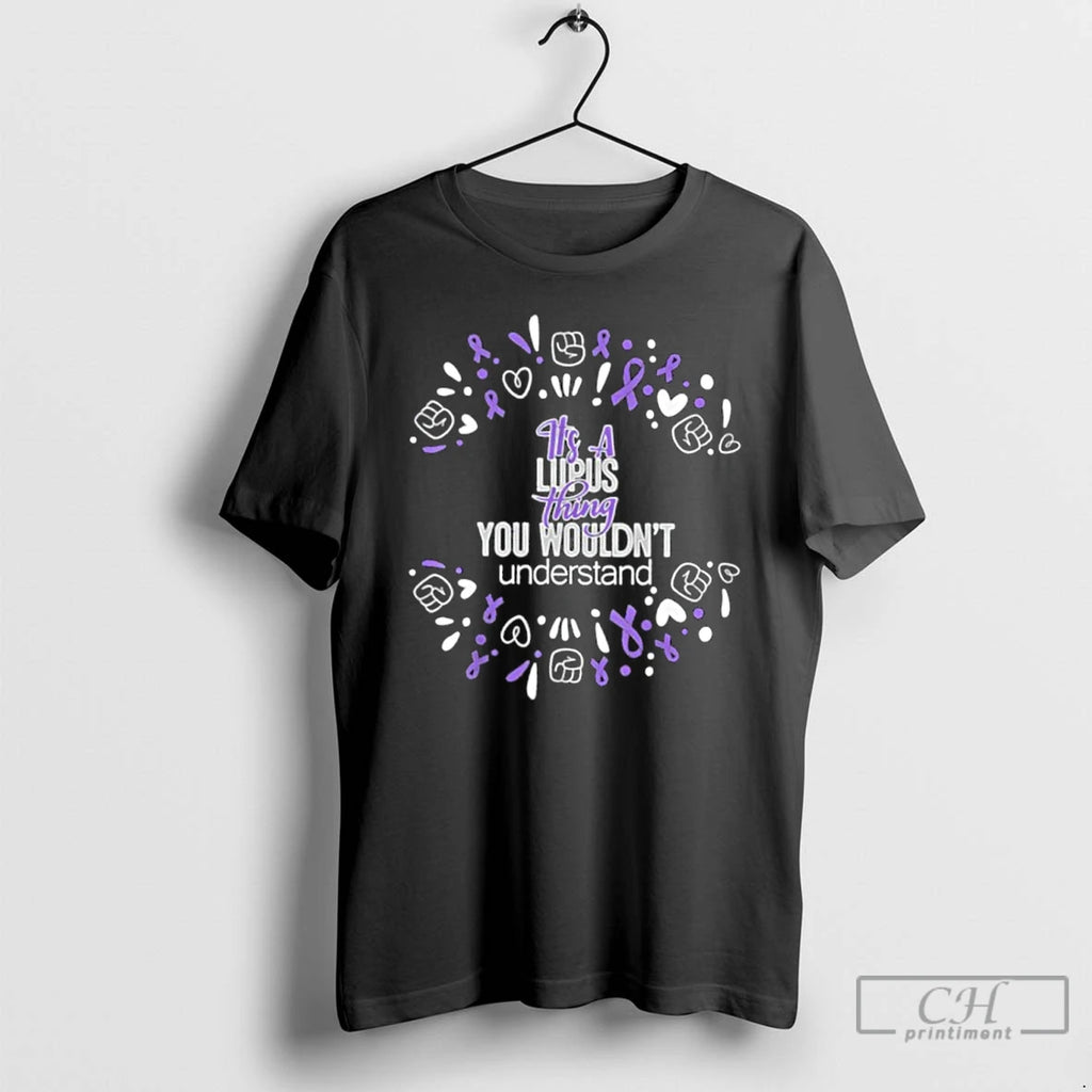 Classic Its A Lupus Thing You Wouldnt Understand Shirt Hoodie Sweatshirt | PurePodTees.com