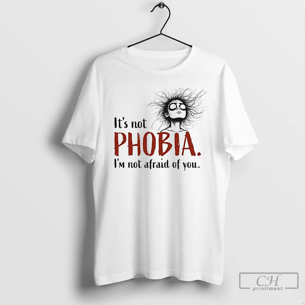 Classic Its Not Phobia Im Not Afraid Of You Sweat T Shirts Hoodie Sweatshirt | PurePodTees.com